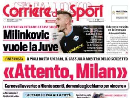 Il Corriere dello Sport apre con le parole di Carnevali: "Attento, Milan"