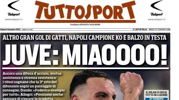Tuttosport in prima pagina: "Juve Miao, difesa d'acciaio e segna Gatti. Inter in campo per tornare prima"