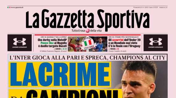 L'Inter frena sul più bello, la Gazzetta dello Sport intitola: "Lacrime da campioni"
