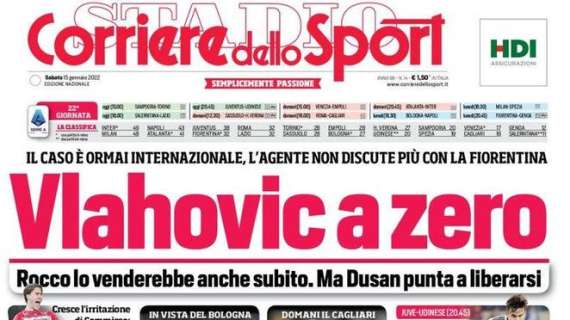 Il Corriere dello Sport in apertura: "Vlahovic a zero"
