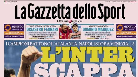 "Inzaghi scappa, Conte frena": le prime pagine dei quotidiani sportivi del 17 marzo