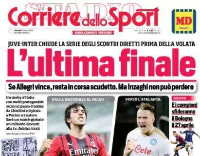 La prima pagina del Corriere dello Sport: "Juve-Inter, l'ultima finale"