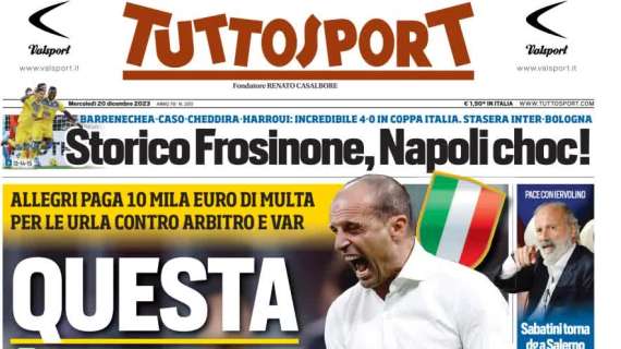 La prima pagina di Tuttosport: "Allegri, 10mila euro di multa per le urla all'arbitro. Furia Scudetto"