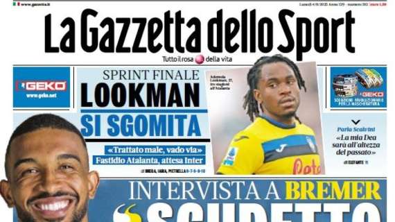 Lookman: "Trattato male, vado via". Fastidio Atalanta, attesa Inter: la Gazzetta dello Sport in prima pagina