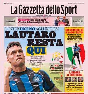 La prima pagina della Gazzetta dello Sport: "Lautaro resta qui, l'Inter dice no alle inglesi"