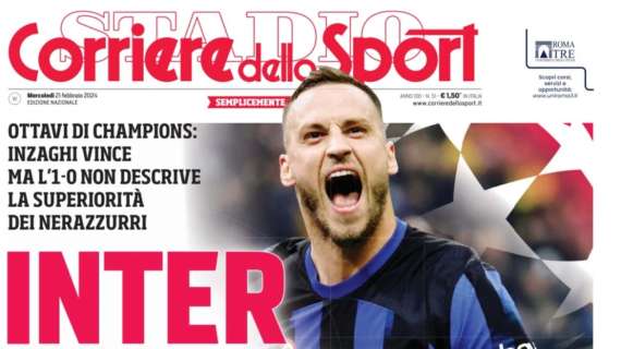 Inter di forza, ma l'1-0 all'Atlético sta stretto. La prima pagina del Corriere dello Sport