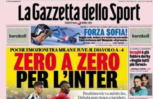 La Gazzetta dello Sport in apertura: "Zero a zero per l'Inter"