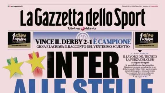 Inter alle stelle: vince il derby 2-1 ed è campione. La prima pagina de La Gazzetta dello Sport