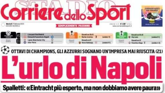 L'apertura del Corriere dello Sport è sulla Champions: "L'urlo di Napoli"