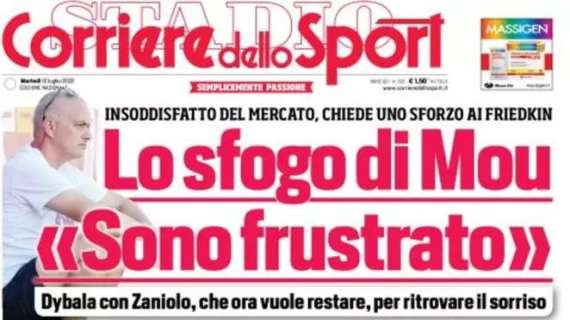 L'apertura del Corriere dello Sport: "Lo sfogo di Mou: 'Sono frustrato'"