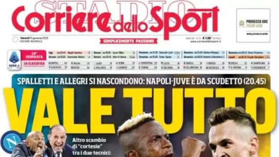 L'apertura del Corriere dello Sport: "Napoli-Juve, vale tutto"