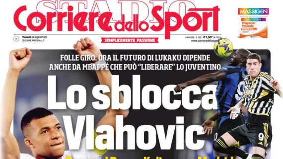 Il Corriere dello sport in apertura: "Juve, la sblocca Vlahovic". Il serbo al Psg porta Lukaku