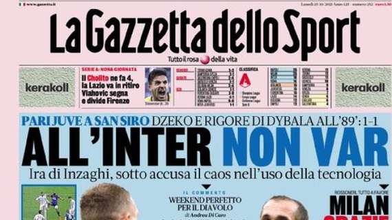 La Gazzetta dello Sport in apertura: "All'Inter non Var, l'ira di Inzaghi"