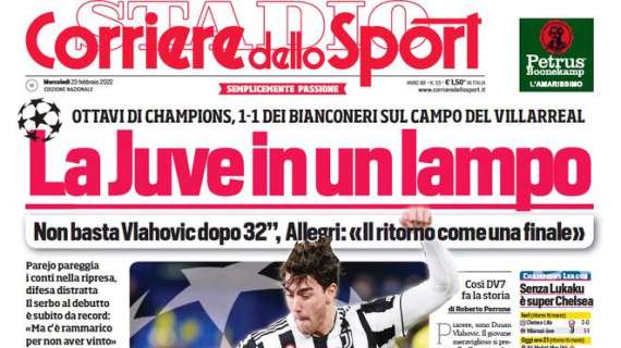 Il Corriere dello Sport in apertura: "La Juve in un lampo"  