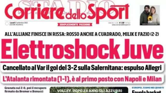 L'apertura del Corriere dello Sport: "Elettroshock Juve". All'Allianz finisce in rissa