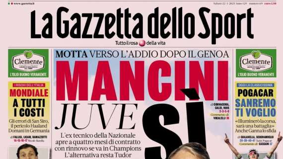 "Mancini-Juve: sì": la prima pagina de La Gazzetta dello Sport sull'addio di Motta
