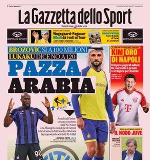 Brozovic dice sì a 100 milioni, Lukaku no a 120. L'apertura della Gazzetta: "Pazza Arabia"