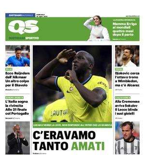 La prima pagina del QS:  "C'eravamo tanto amati: Lukaku verso la Juve, l'Inter lo scarica"