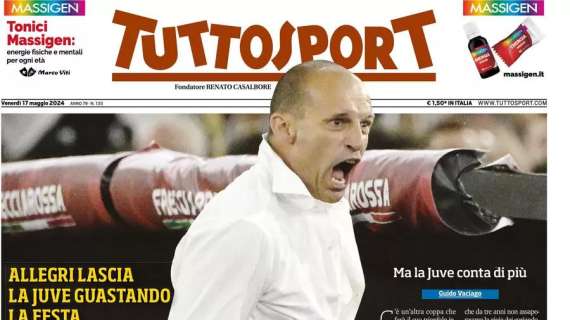 Allegri-Juve, che brutta fine: guastata la Coppa Italia. Tuttosport in prima pagina