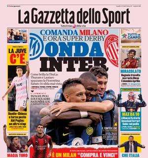 L'apertura della Gazzetta: "Onda Inter". Comanda Milano: ora un derby mai visto