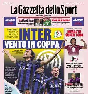 L'apertura della Gazzetta: "Inter, vento in coppa. Inzaghi in semifinale, ora il derby