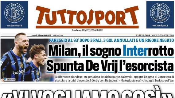 de Vrij l'esorcista, genialata di Zalewski: è 1-1 nel derby. La prima pagina di Tuttosport