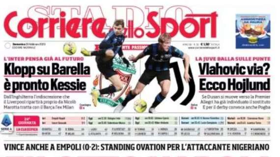 Il Corriere dello Sport titola in apertura: "Klopp su Barella, è pronto Kessie"