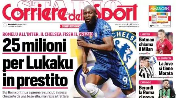 Il Corriere dello Sport in prima pagina: "25 mln per Lukaku in prestito"