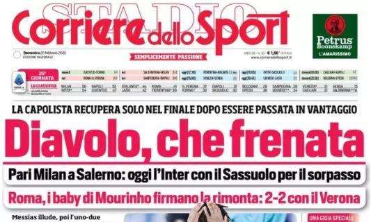 L'apertura del Corriere dello Sport : "Diavolo che frenata"