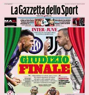 La prima pagina della Gazzetta dello Sport: "Inter-Juve, giudizio finale"