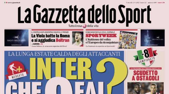 La Gazzetta dello Sport in prima pagina: "Inter, che 9 fai?"