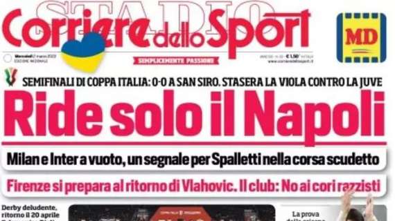 L'apertura del Corriere dello Sport: "Ride solo il Napoli"