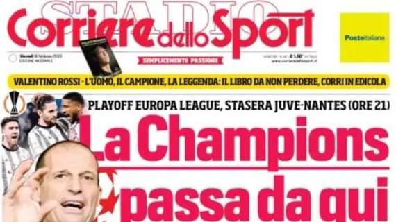 La Juve sfida il Nantes, il CorSport titola in apertura: "La Champions passa da qui"