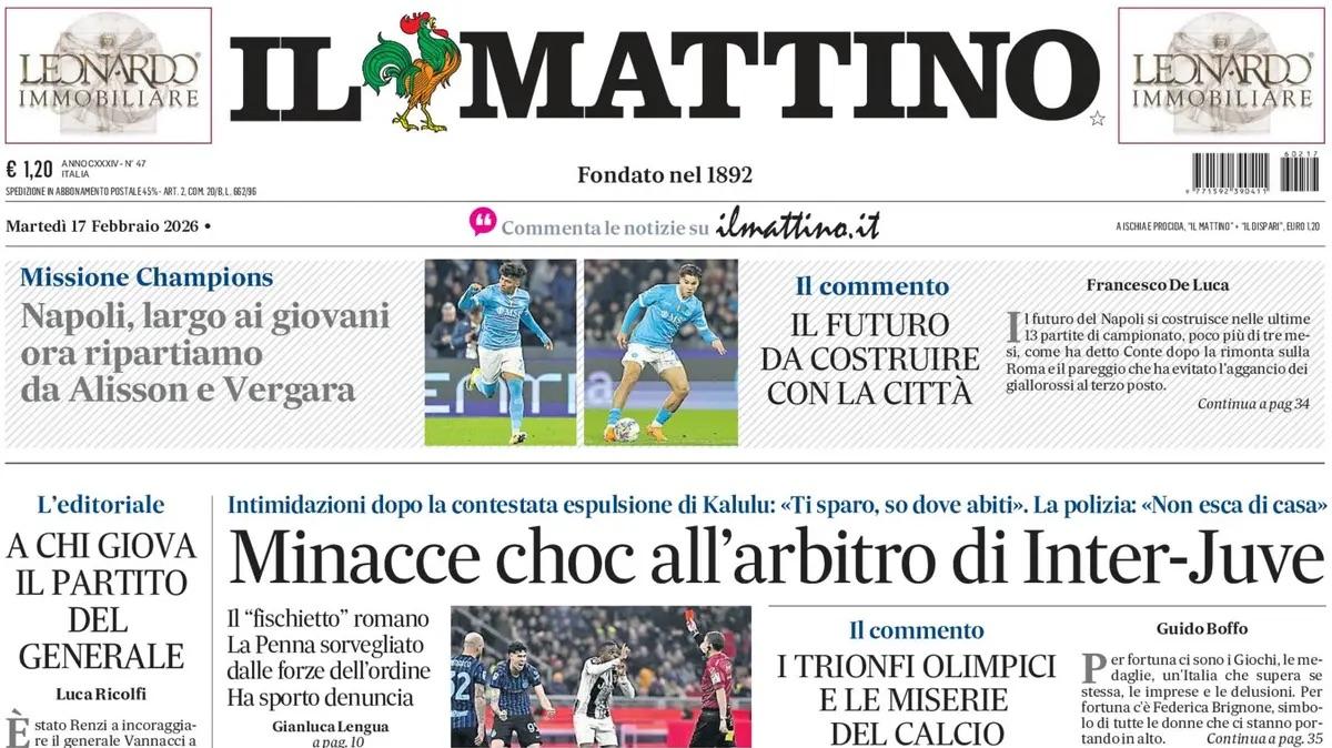 Il Mattino titola: "Minacce choc all'arbitro di Inter-Juve"