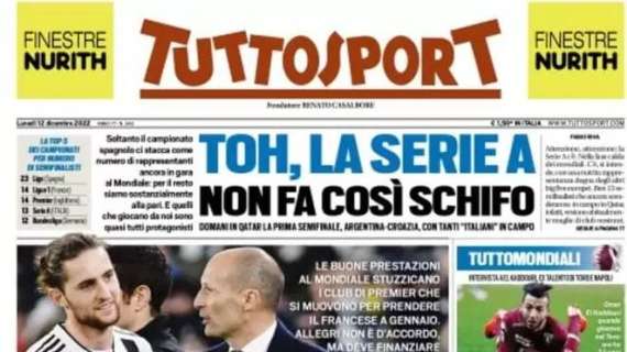 Tuttosport in apertura: "Toh, la Serie A non fa così schifo". Tanti 'italiani' in Argentina-Croazia