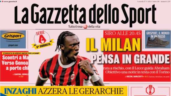 "All'Inter niente posto fisso, Inzaghi azzera le gerarchie": la prima pagina di Gazzetta