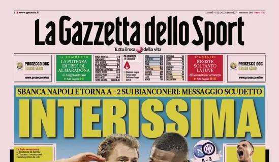 L'apertura della Gazzetta: "Interissima". Il Napoli contro l'arbitro