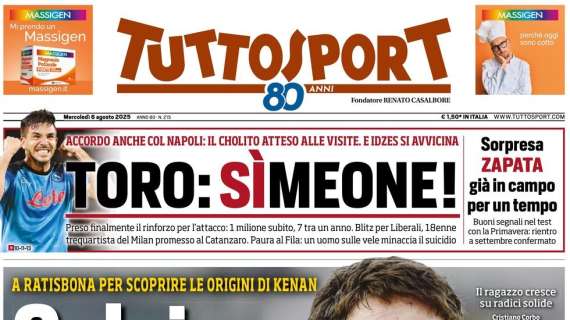 "Toro: Sìmeone! Accordo con il Napoli, il Cholito è atteso per le visite mediche", la prima pagina di TuttoSport