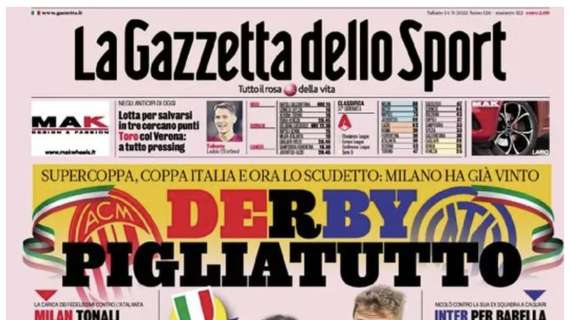 L'apertura de La Gazzetta dello Sport: "Derby pigliatutto". Milano ha già vinto