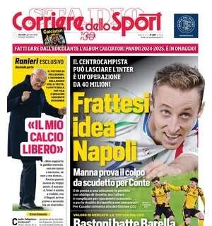 "Frattesi idea Napoli da 40 milioni" : la prima pagina del Corriere dello Sport