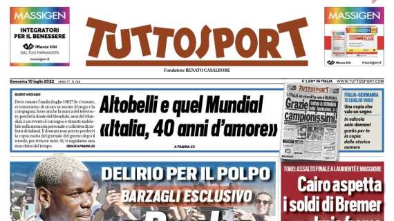 Tuttosport con le parole di Barzagli in prima pagina: "Di Maria e Pogba, altro che Lukaku"