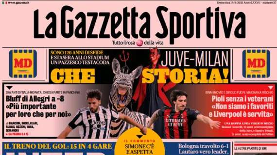 La Gazzetta Sportiva in apertura: "Inter express, il treno del gol: 15 in 4 gare"  