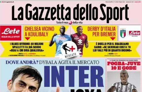 L'apertura de La Gazzetta dello Sport: "Inter Joya mia: caccia a Dybala"