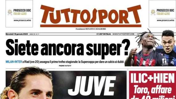 La prima pagina di Tuttosport: "Juve-Rabiot, prove d'intesa"