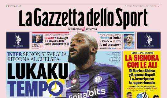Gazzetta apre: "Lukaku, tempo scaduto: se non si sveglia ritorna al Chelsea"