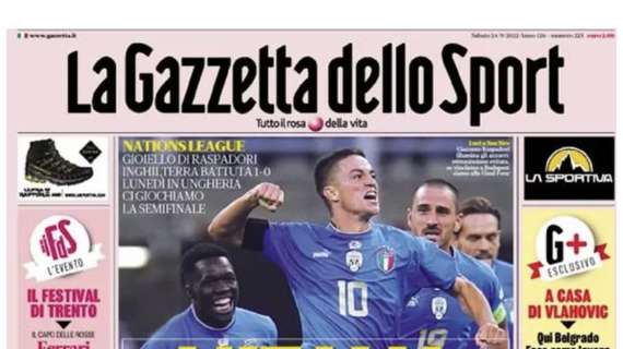 L'apertura della Gazzetta: "L'Italia che ci piace". Inghilterra k.o. a San Siro