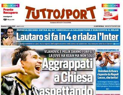 La prima pagina di Tuttosport: "Lautaro si fa in 4 e rialza l'Inter"