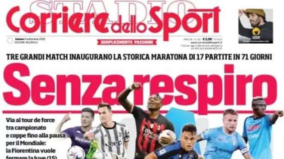 Derby elettrico tra Milan e Inter. Il Corriere dello Sport in apertura: "Senza respiro"