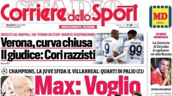 Il Corriere dello Sport in apertura con Allegri: Voglio la finale