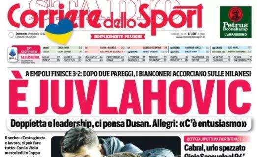 Il Corriere dello Sport in apertura: "È Juvlahovic"